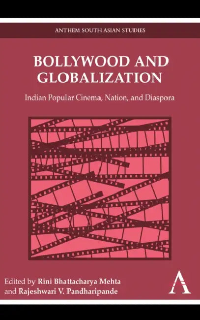 Buy Bollywood and Globalization (English, Rini Bhattacharya Mehta | Rajeshwari V. Pandharipande) — BookShops.in