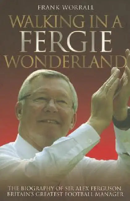 Buy Walking in a Fergie Wonderland (English, Frank Worrall) — BookShops.in