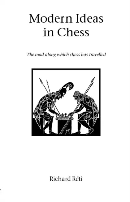 Buy Modern Ideas in Chess (English, Richard Reti | John Hart | Harry Golombek) — BookShops.in