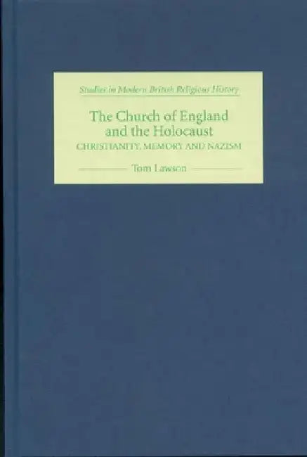 Buy The Church of England and the Holocaust (English, Tom Lawson) — BookShops.in