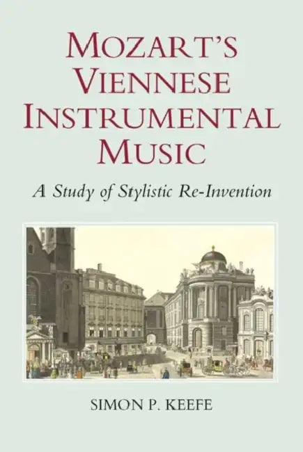 Buy Mozart's Viennese Instrumental Music (English, Simon P. Keefe) — BookShops.in