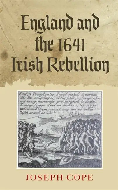 Buy England and the 1641 Irish Rebellion (English, Joseph Cope) โ BookShops.in
