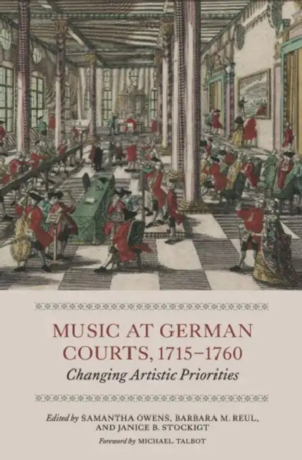 Buy Music at German Courts, 1715-1760 (English, Samantha Owens | Barbara Reul | Janice Stockigt) — BookShops.in