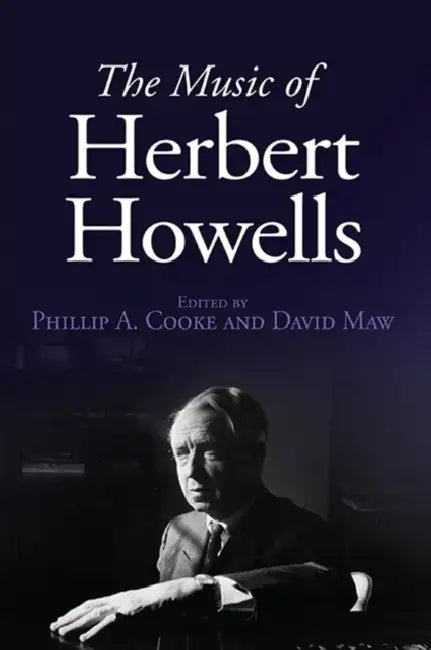 Buy The Music of Herbert Howells (English, Phillip A. Cooke | David Maw | Byron Adams) — BookShops.in