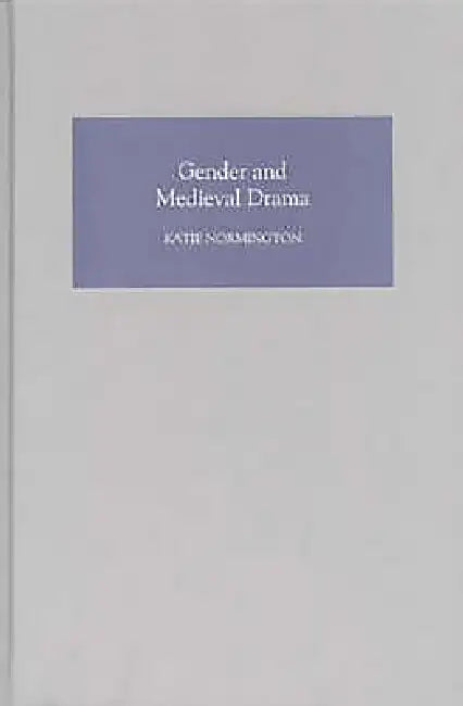 Buy Gender and Medieval Drama (English, Katie Normington) — BookShops.in