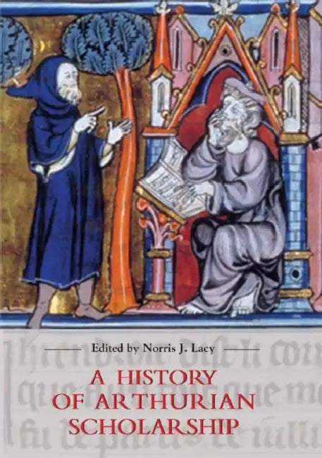 Buy A History of Arthurian Scholarship (English, Norris J. Lacy | Albrecht Classen | Barbara D. Miller) — BookShops.in