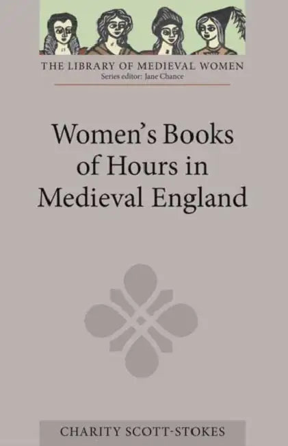 Buy Women's Books of Hours in Medieval England (English, Charity Scott-Stokes) — BookShops.in