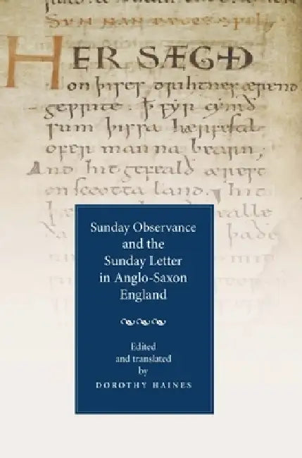 Buy Sunday Observance and the Sunday Letter in Anglo-Saxon England (English, Dorothy Haines | Dorothy Haines) — BookShops.in