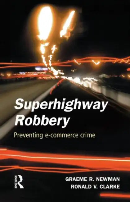 Buy Superhighway Robbery (English, Graeme R. Newman) — BookShops.in