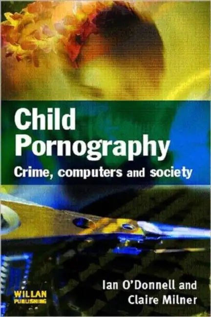 Buy Child Pornography (English, O'Donnell Ian | Claire Milner) — BookShops.in