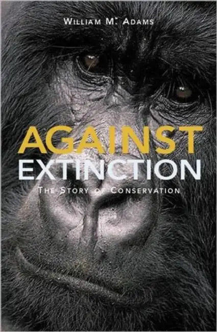 Buy Against Extinction (English, William Bill Adams) — BookShops.in