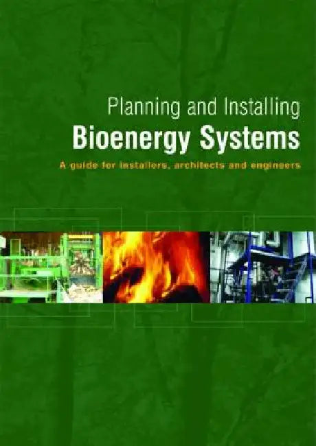 Buy Planning and Installing Bioenergy Systems (English, German Solar Energy Society | Ecofys) — BookShops.in