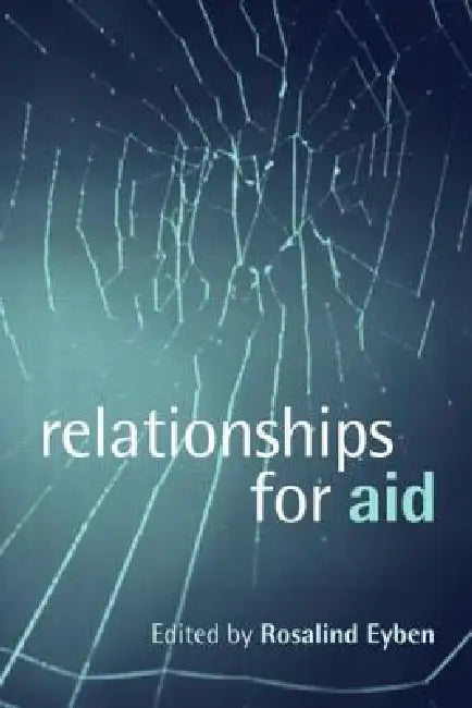 Buy Relationships for Aid (English, Rosalind Eyben) — BookShops.in