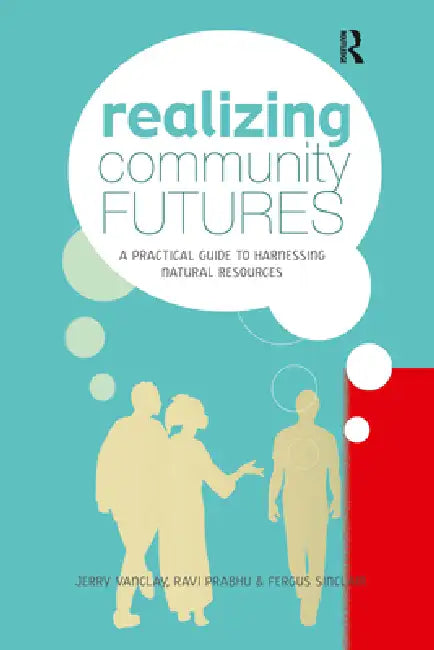 Buy Realizing Community Futures (English, Jerry Vanclay | Ravi Prabhu | Fergus Sinclair) — BookShops.in