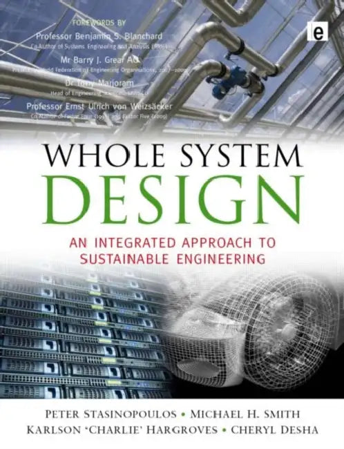 Buy Whole System Design: An Integrated Approach to Sustainable Engineering by Peter Stansinoupolos | Routledge | Hardcover | 1st Edition | Civil Engineering & Ecology Textbook — BookShops.in