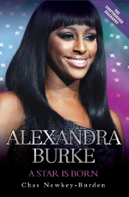 Buy Alexandra Burke - A Star is Born (English, Chas Newkey-Burden) — BookShops.in