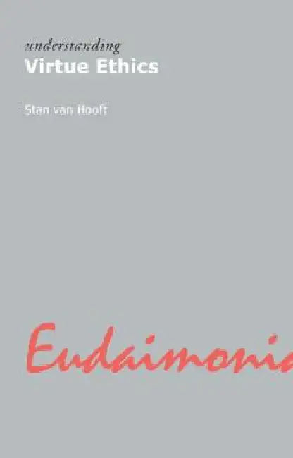 Buy Understanding Virtue Ethics (English, Stan Van Hooft) — BookShops.in