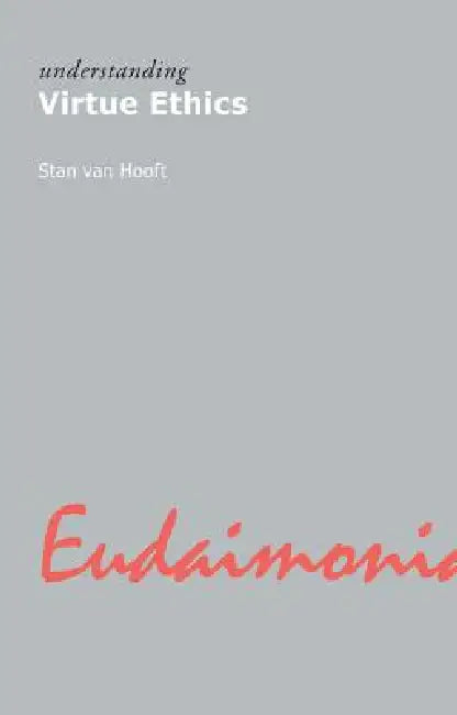 Buy Understanding Virtue Ethics (English, van Hooft Stan) — BookShops.in