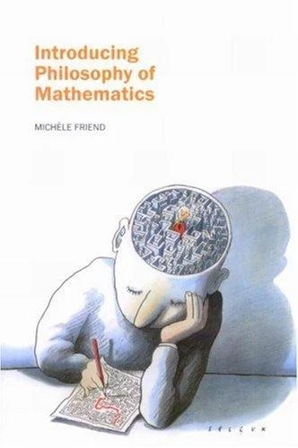 Buy Introducing Philosophy of Mathematics (English, Michele Friend) โ BookShops.in