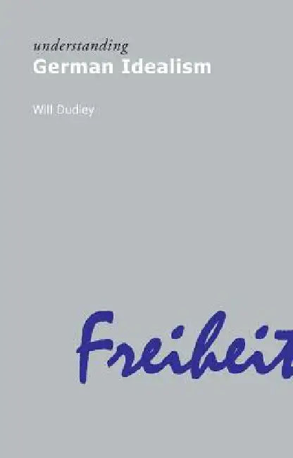 Buy Understanding German Idealism (English, Dudley Will) — BookShops.in