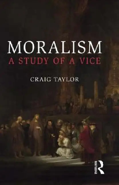 Moralism (English, Craig Taylor)