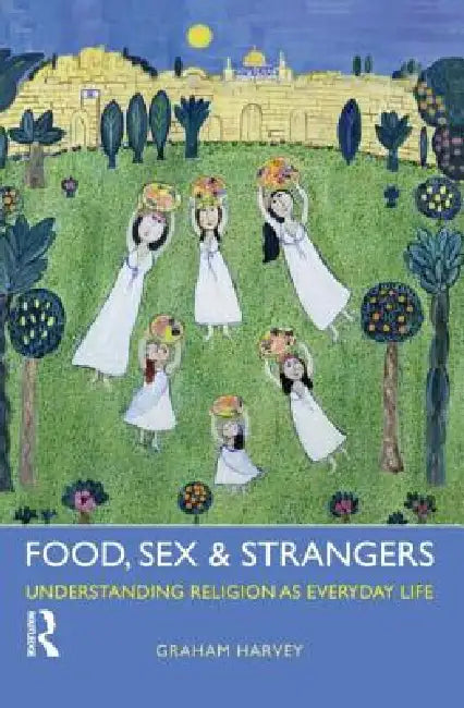 Buy Food, Sex and Strangers (English, Graham Harvey) — BookShops.in