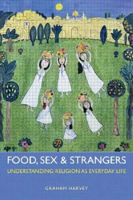 Buy Food, Sex and Strangers (English, Graham Harvey) — BookShops.in