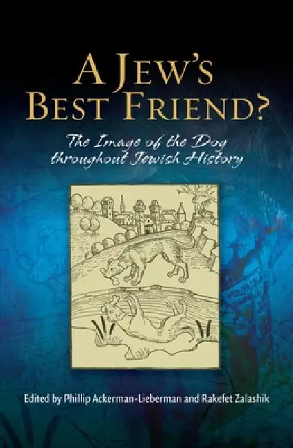 Buy A Jew's Best Friend? (English, Phillip Ackerman-Lieberman | Rakefet Zalashik) — BookShops.in