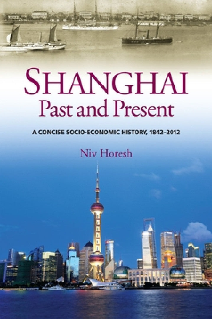Buy Shanghai, Past and Present (English, Horesh) — BookShops.in