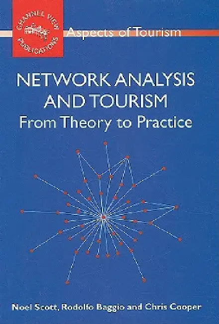 Buy Network Analysis and Tourism PB (English, Noel Scott | Rodolfo Baggio | Chris Cooper) — BookShops.in