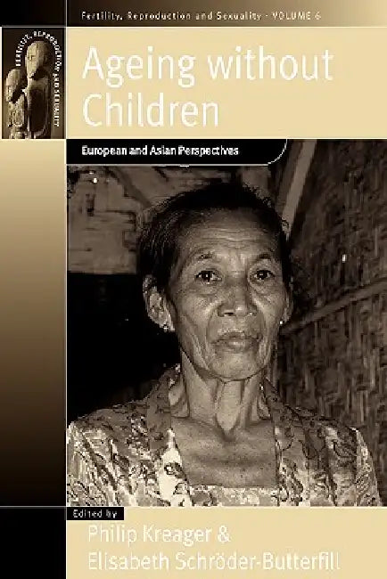 Buy Ageing Without Children (English, Philip Kreager | Elisabeth Schröder-Butterfill) — BookShops.in
