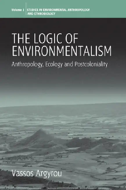 Buy The Logic of Environmentalism (English, Vassos Argyrou) — BookShops.in