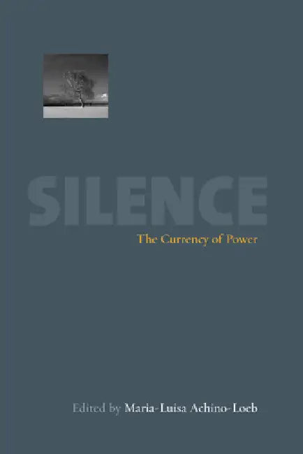 Buy Silence: The Currency of Power by Maria-Luisa Achino-Loeb | Hardcover | Berghahn Books | Communication & Language Studies — BookShops.in