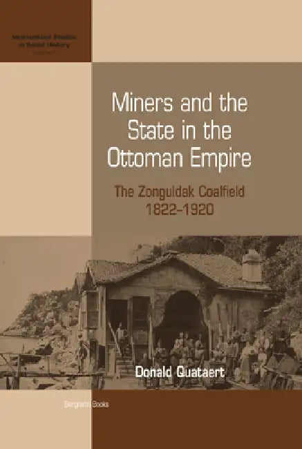 Buy Miners and the State in the Ottoman Empire (English, Donald Quataert) — BookShops.in