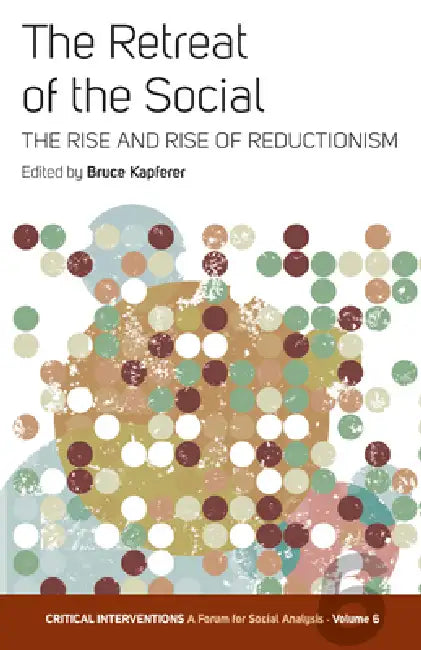 Buy The Retreat of the Social (English, Bruce Kapferer) — BookShops.in