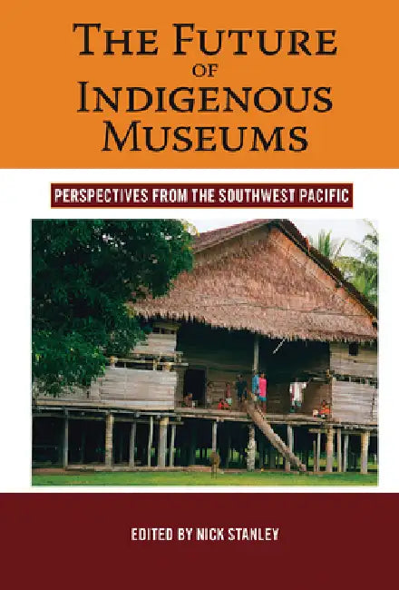 Buy The Future of Indigenous Museums by Nick Stanley | Buy Online India โ BookShops.in