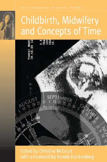 Buy Childbirth, Midwifery and Concepts of Time (English, Christine McCourt) โ BookShops.in