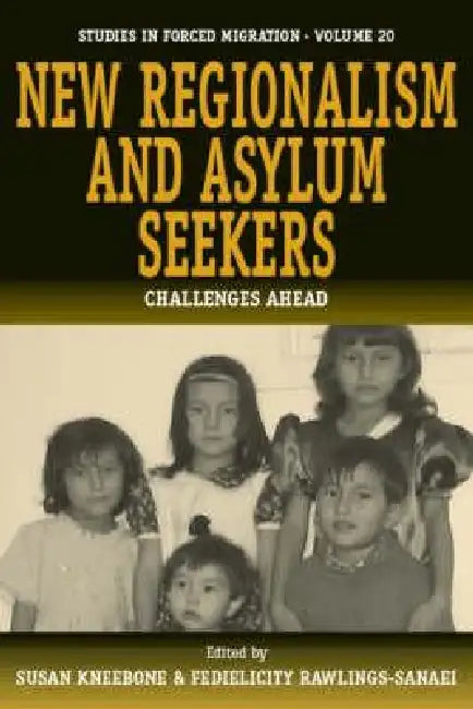 Buy New Regionalism and Asylum Seekers (English, Susan Kneebone | Felicity Rawlings-Sanaei) — BookShops.in