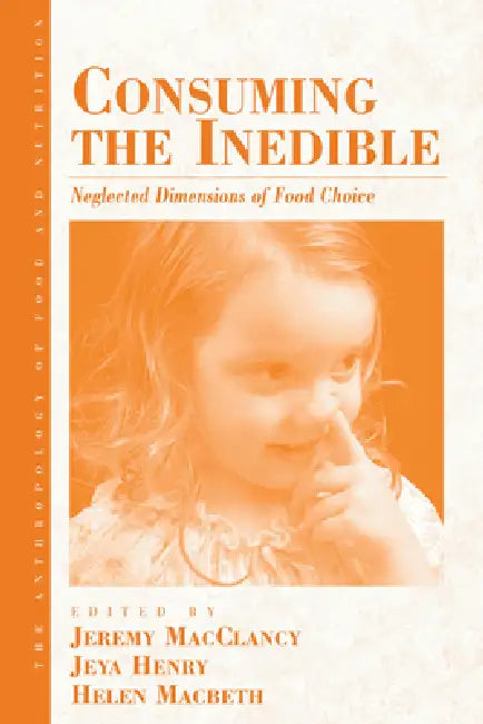 Buy Consuming the Inedible (English, Jeremy M. Macclancy | Jeya Henry | Helen Macbeth) — BookShops.in