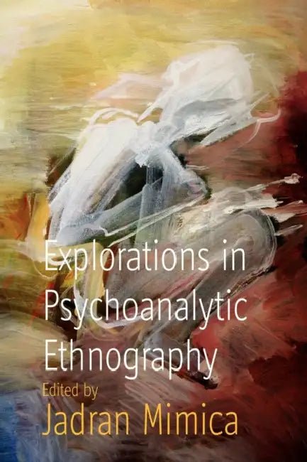 Buy Explorations in Psychoanalytic Ethnography (English, Jadran Mimica) — BookShops.in