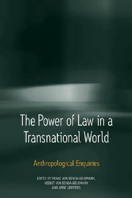 Buy The Power of Law in a Transnational World (English, Keebet Von Benda-Beckmann | Franz Von Benda-Beckmann | Anne Griffiths) — BookShops.in