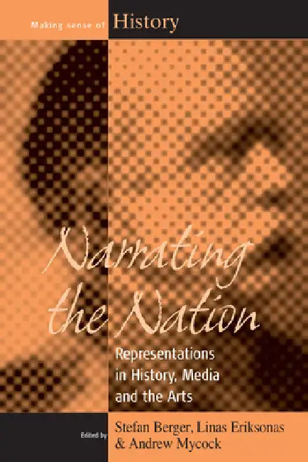 Buy Narrating the Nation (English, Stefan Berger | Linas Eriksonas | Andrew Mycock) — BookShops.in