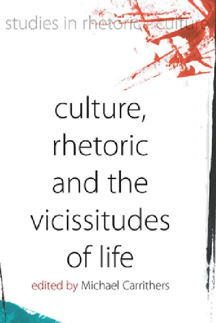 Buy Culture, Rhetoric and the Vicissitudes of Life (English, Michael Carrithers) — BookShops.in
