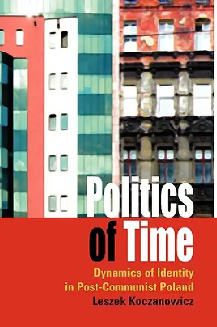 Buy Politics of Time (English, Leszek Koczanowicz) — BookShops.in