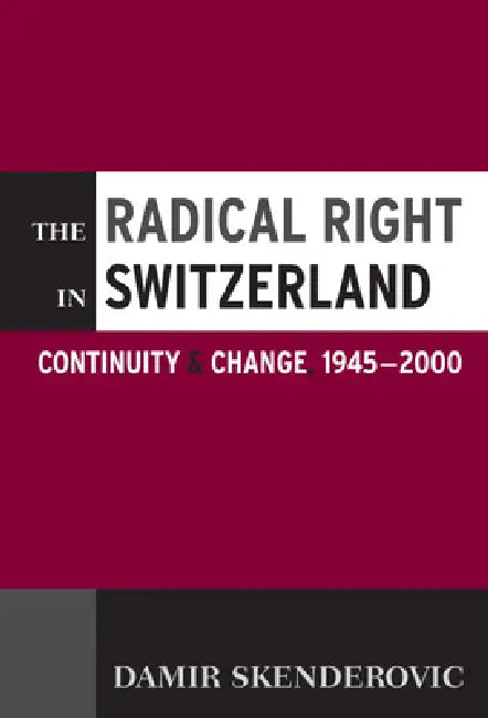 Buy The Radical Right in Switzerland (English, Damir Skenderovic) — BookShops.in