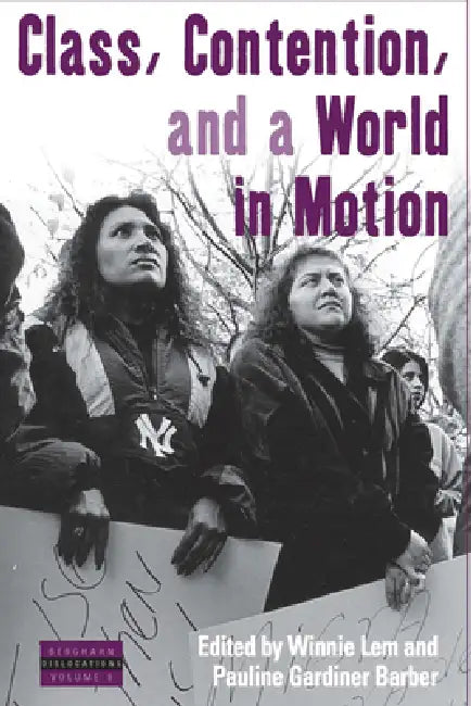 Buy Class, Contention, and a World in Motion (English, Winnie Lem | Pauline Gardiner Barber) — BookShops.in