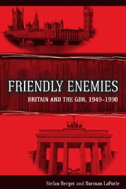Buy Friendly Enemies (English, Stefan Berger | Norman Laporte) — BookShops.in