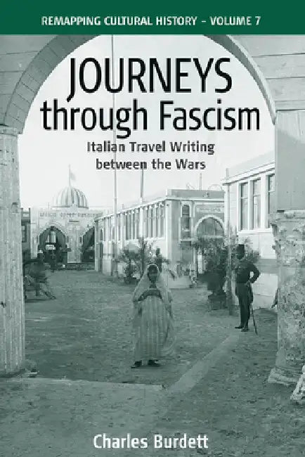 Buy Journeys Through Fascism (English, Charles Burdett) — BookShops.in