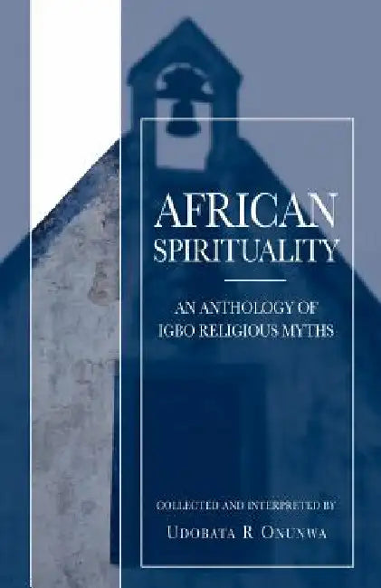 Buy African Spirituality (English, Udobata R. Onunwa) โ BookShops.in