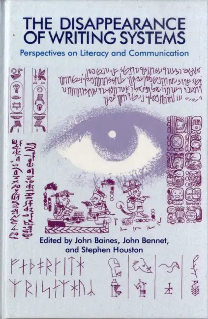 Buy The Disappearance of Writing Systems (English, John Baines | John Bennet | Stephen Houston) — BookShops.in